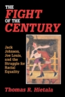 Fight of the Century : Jack Johnson, Joe Louis, and the Struggle for Racial Equality - eBook