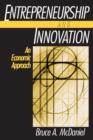Entrepreneurship and Innovation: An Economic Approach : An Economic Approach - eBook