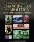 Encyclopedia of Emancipation and Abolition in the Transatlantic World - eBook