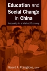 Education and Social Change in China: Inequality in a Market Economy : Inequality in a Market Economy - eBook