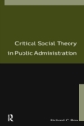 Critical Social Theory in Public Administration - eBook