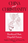 China and Christianity : Burdened Past, Hopeful Future - eBook