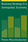 Business Strategy in a Semiglobal Economy - eBook