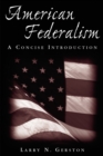 American Federalism: A Concise Introduction : A Concise Introduction - eBook
