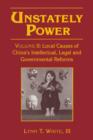 Unstately Power : Local Causes of China's Intellectual, Legal and Governmental Reforms - eBook