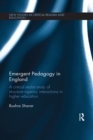 Emergent Pedagogy in England : A Critical Realist Study of Structure-Agency Interactions in Higher Education - eBook