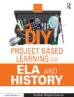 DIY Project Based Learning for ELA and History - eBook