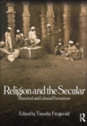 Religion and the Secular : Historical and Colonial Formations - eBook