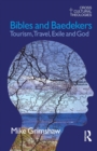 Bibles and Baedekers : Tourism, Travel, Exile and God - eBook