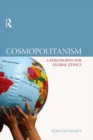 Cosmopolitanism : A Philosophy for Global Ethics - Stan van Hooft