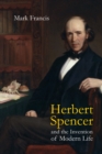 Herbert Spencer and the Invention of Modern Life - eBook
