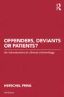 Offenders, Deviants or Patients? : An introduction to clinical criminology - eBook