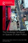 The Routledge Handbook on Spaces of Urban Politics - eBook