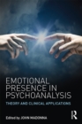 Emotional Presence in Psychoanalysis : Theory and Clinical Applications - eBook