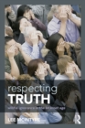 Respecting Truth : Willful Ignorance in the Internet Age - eBook