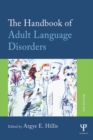 The Handbook of Adult Language Disorders - eBook
