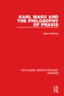 Karl Marx and the Philosophy of Praxis - eBook