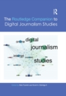 The Routledge Companion to Digital Journalism Studies - eBook