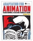Adaptation for Animation : Transforming Literature Frame by Frame - eBook