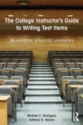 The College Instructor's Guide to Writing Test Items : Measuring Student Learning - eBook