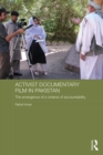 Activist Documentary Film in Pakistan : The Emergence of a Cinema of Accountability - eBook