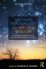 Modern Psychology and Ancient Wisdom : Psychological Healing Practices from the World's Religious Traditions - eBook