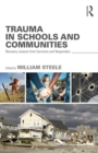 Trauma in Schools and Communities : Recovery Lessons from Survivors and Responders - eBook
