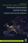 Territorial Governance across Europe : Pathways, Practices and Prospects - eBook