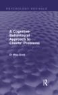 A Cognitive-Behavioural Approach to Clients' Problems - eBook