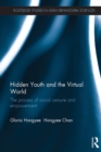 Hidden Youth and the Virtual World : The process of social censure and empowerment - eBook