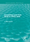 Converting Land from Rural to Urban Uses (Routledge Revivals) - eBook