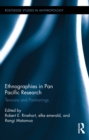 Ethnographies in Pan Pacific Research : Tensions and Positionings - eBook