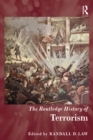 The Routledge History of Terrorism - Randall D. Law