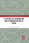 A History of Journalism and Communication in China - eBook