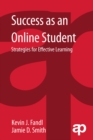 Success as an Online Student : Strategies for Effective Learning - eBook