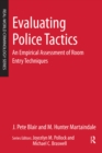 Evaluating Police Tactics : An Empirical Assessment of Room Entry Techniques - eBook