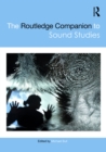 The Routledge Companion to Sound Studies - eBook