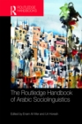 The Routledge Handbook of Arabic Sociolinguistics - eBook