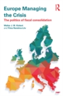 Europe Managing the Crisis : The politics of fiscal consolidation - eBook
