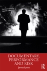 Documentary, Performance and Risk - eBook