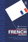 Practising French Grammar : A Workbook - eBook