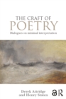 The Craft of Poetry : Dialogues on Minimal Interpretation - eBook