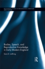 Bodies, Speech, and Reproductive Knowledge in Early Modern England - eBook