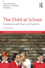 The Child at School : Interactions with peers and teachers, 2nd Edition - eBook