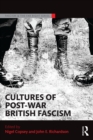 Cultures of Post-War British Fascism - eBook