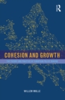 Cohesion and Growth : The Theory and Practice of European Policy Making - eBook