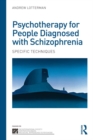 Psychotherapy for People Diagnosed with Schizophrenia : Specific techniques - eBook