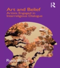 Art and Belief : Artists Engaged in Interreligious Dialogue - eBook