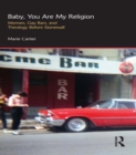 Baby, You are My Religion : Women, Gay Bars, and Theology Before Stonewall - eBook