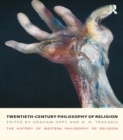 Twentieth-Century Philosophy of Religion : The History of Western Philosophy of Religion, Volume 5 - eBook